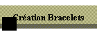 Cration Bracelets